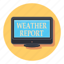 report, tv, weater, analytics, forecast, statistics, weather
