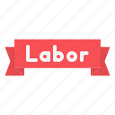 banner, labor, labour, worker